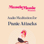 Audio Meditation for Panic Attacks