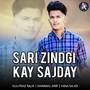 Sari Zindgi Kay Sajday