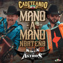 Mano a Mano Norteño (En Vivo)