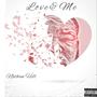 Love And Me (Explicit)