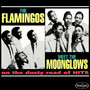 The Flamingos Meet The Moonglows On The Dusty Road Of Hits