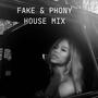 Fake & Phony (King Beatz Remix House Mix) [Explicit]