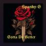 Gotta Do Better (Explicit)
