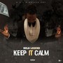 Keep It Calm (Explicit)