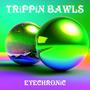 TRiPPiN BAWLS (Explicit)