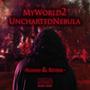 MyWorld2 (UnchartedNebula) [S&r] (Explicit)