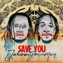 Save You (feat. Garrisonmusiq)