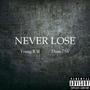 Never Lose (Explicit)