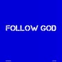 Follow God