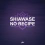 Shiawase no Recipe (from 