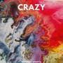 Crazy (Explicit)