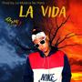 La Vida (Explicit)