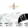 Cha Cha (Explicit)