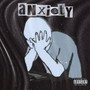 Anxiety (Explicit)