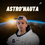 ASTRO'NAUTA (Explicit)