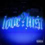 love?lust (feat. Best King IV) [Explicit]