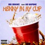 Henny In My Cup (feat. Ad Kapone) [Explicit]