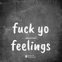 **** Yo Feelings (Explicit)