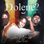 Dolene?