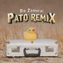 Pato (feat. Big Zamurai, Kevin Vidal, Dolshelo & Giusepp) [Remix]