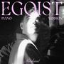 Egoist (Piano Version) [Explicit]