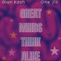 Great Minds Think Alike (Explicit)