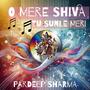 O Mere Shiva Tu Sunle Meri (Original Soundtrack)