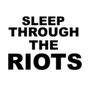 Sleep Through The Riots (Explicit)