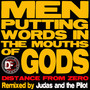Men Putting Words in the Mouths of Gods (Judas and the Pilot Remix)
