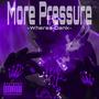 More Pressure (Explicit)