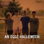 An Egge Halloween (Explicit)