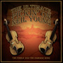 The Ultimate Pickin' On Neil Young: The Fiddle & The Damage Done
