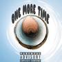 ONE MORE TIME (Explicit)