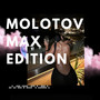 Molotov Max Edition (Explicit)
