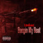 Bangin My Heat (Explicit)