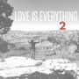 Love Is Everything 2 (Explicit)