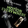 Motion Everywhere (feat. Ju skeeze) [Explicit]