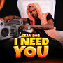I Need You