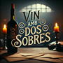 Vin Amb Dos Sobres (Explicit)