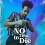 No Time to Die