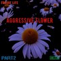 Frogge Life, Pt. 2 Aggressive Flower