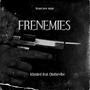 Frenemies (feat. Oluthevibe) [Explicit]