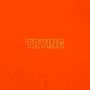 Trying (feat. Jerry Ray & Neesh)