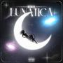 Lunatica (Explicit)