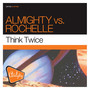 Almighty Presents: Think Twice