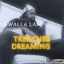 Trenches Dreaming (Explicit)