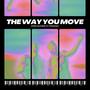 THE WAY YOU MOVE (feat. TESSAH)