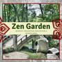 Zen Garden - Serenity, Relaxation, Meditation & Mindfulness