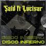 disco infierno (feat. said) [Explicit]