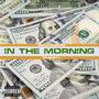 In The Morning (feat. RT4Dirty) [Explicit]